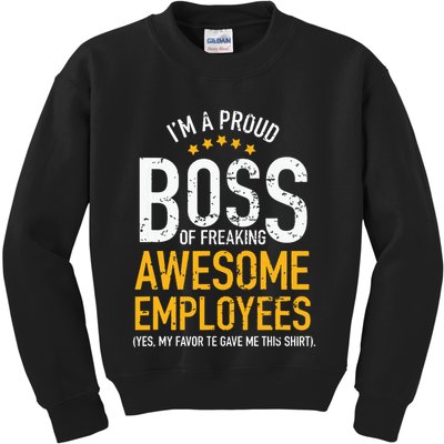 I Am A Proud Boss Of Freaking Awesome Employees Kids Sweatshirt