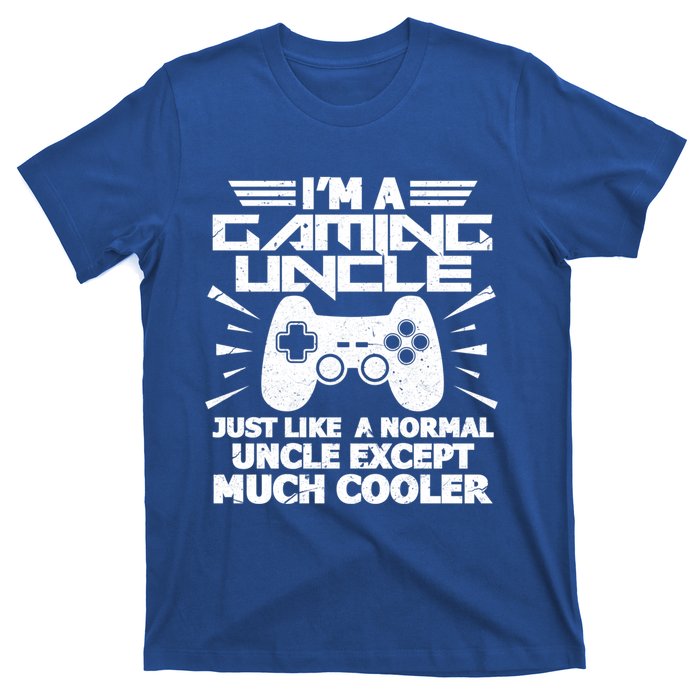 I Am A Gaming Uncle Funny Video Gamer Gift Meaningful Gift T-Shirt