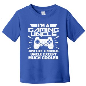 I Am A Gaming Uncle Funny Video Gamer Gift Meaningful Gift Toddler T-Shirt