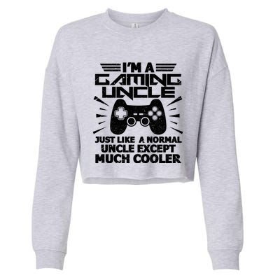 I Am A Gaming Uncle Funny Video Gamer Gift Meaningful Gift Cropped Pullover Crew