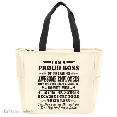I Am A Proud Boss Of Freaking Awesome Employees Zip Tote Bag