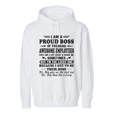 I Am A Proud Boss Of Freaking Awesome Employees Garment-Dyed Fleece Hoodie