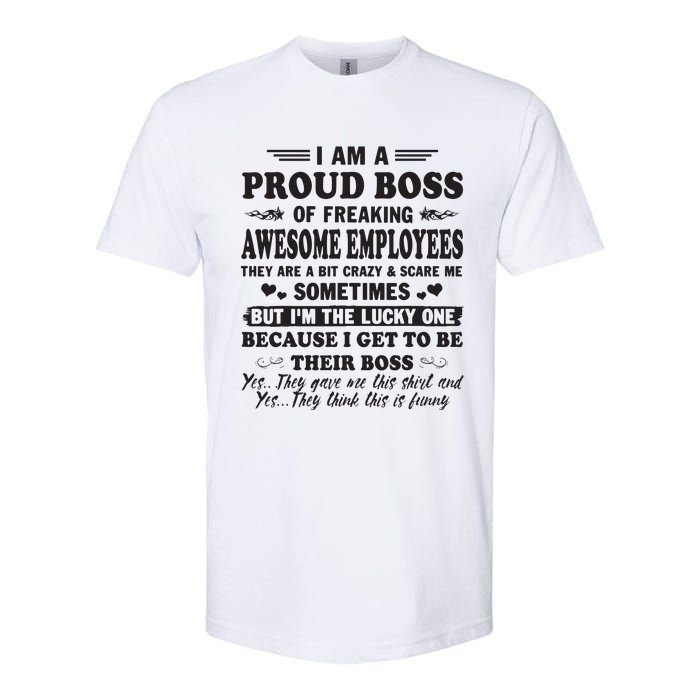 I Am A Proud Boss Of Freaking Awesome Employees Softstyle CVC T-Shirt