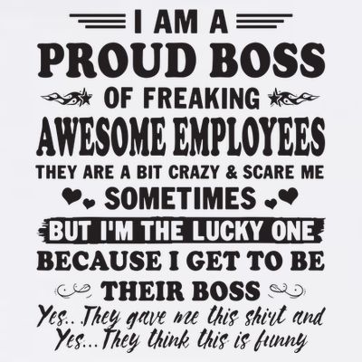 I Am A Proud Boss Of Freaking Awesome Employees T-Shirt
