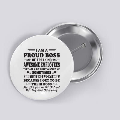 I Am A Proud Boss Of Freaking Awesome Employees Button