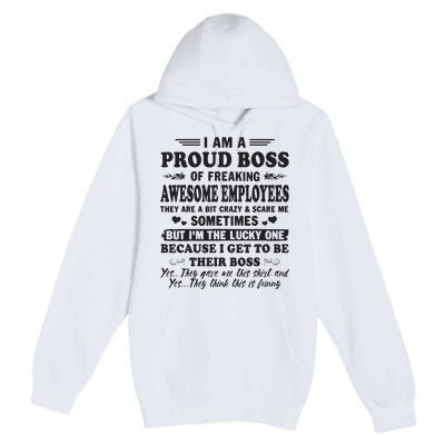 I Am A Proud Boss Of Freaking Awesome Employees Premium Pullover Hoodie