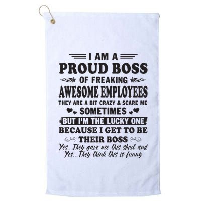 I Am A Proud Boss Of Freaking Awesome Employees Golf Towel