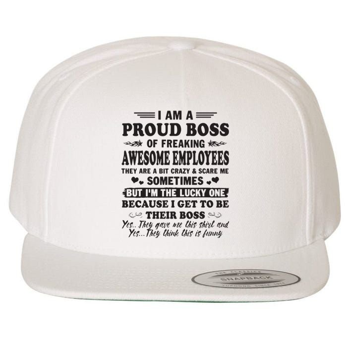 I Am A Proud Boss Of Freaking Awesome Employees Wool Snapback Cap