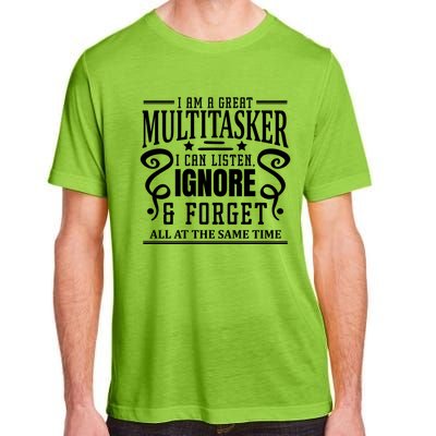 I Am A Great Multitasker I Can Listen Gift Adult ChromaSoft Performance T-Shirt