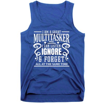 I Am A Great Multitasker I Can Listen Gift Tank Top