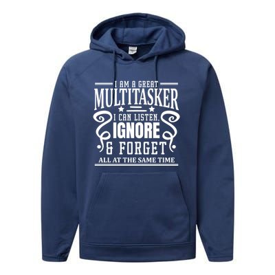 I Am A Great Multitasker I Can Listen Gift Performance Fleece Hoodie