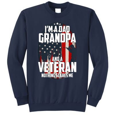 I Am A Dad Grandpa And A Veteran Nothing Scares Me Usa Gift Sweatshirt