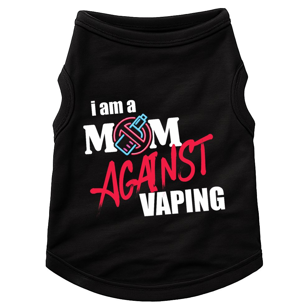 I Am A Mom Against Vaping Non Smoker Anti Vape Supporter Doggie Tank
