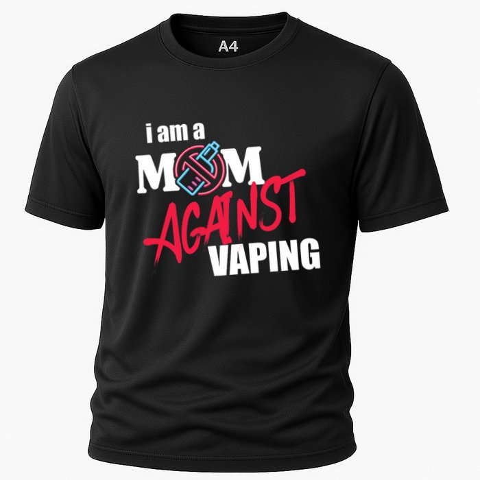 I Am A Mom Against Vaping Non Smoker Anti Vape Supporter Cooling Performance Crew T-Shirt