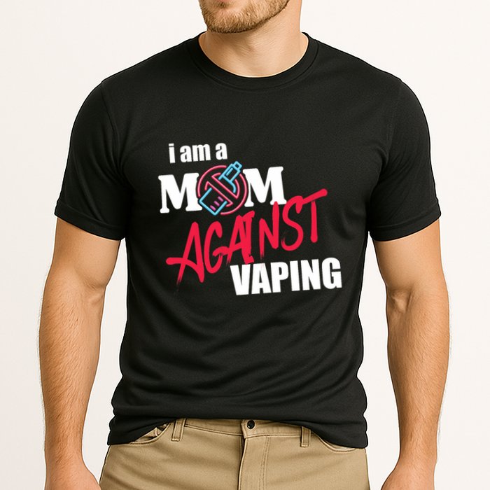 I Am A Mom Against Vaping Non Smoker Anti Vape Supporter Cooling Performance Crew T-Shirt