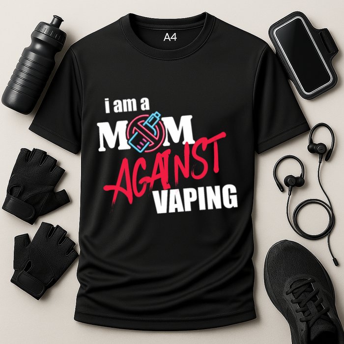 I Am A Mom Against Vaping Non Smoker Anti Vape Supporter Cooling Performance Crew T-Shirt