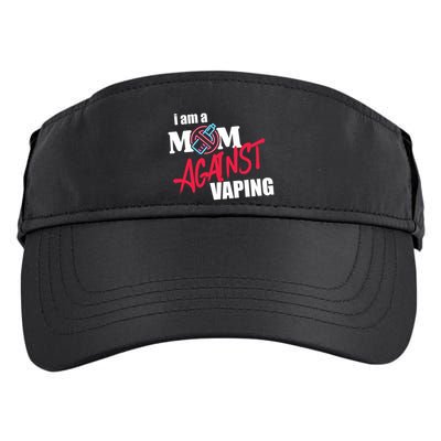 I Am A Mom Against Vaping Non Smoker Anti Vape Supporter Adult Drive Performance Visor