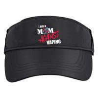 I Am A Mom Against Vaping Non Smoker Anti Vape Supporter Adult Drive Performance Visor