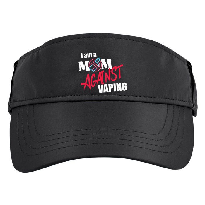 I Am A Mom Against Vaping Non Smoker Anti Vape Supporter Adult Drive Performance Visor