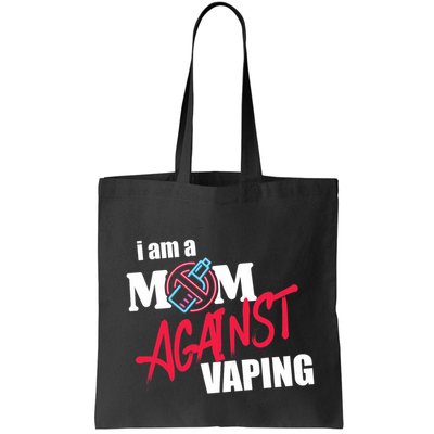 I Am A Mom Against Vaping Non Smoker Anti Vape Supporter Bag