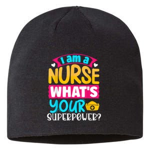 I Am A Nurse What's Your Superpower Sustainable Beanie