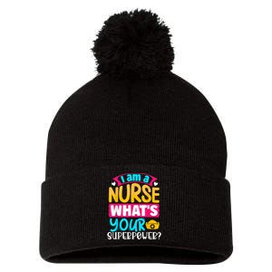 I Am A Nurse What's Your Superpower Pom Pom 12in Knit Beanie