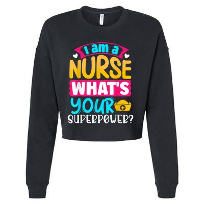 I Am A Nurse What's Your Superpower Cropped Pullover Crew