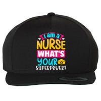 I Am A Nurse What's Your Superpower Wool Snapback Cap