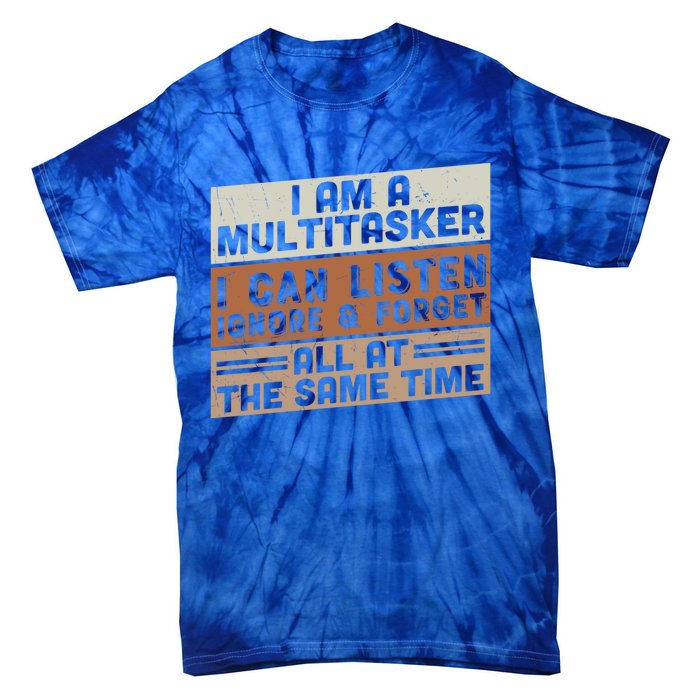 I Am A Multitasker Funny Vintage Great Gift Tie-Dye T-Shirt