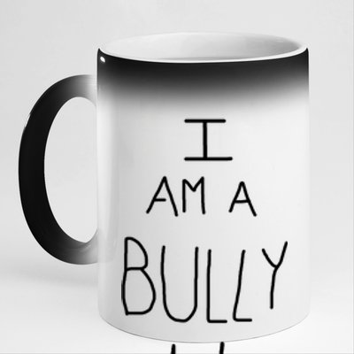 I Am A Bully 11oz Black Color Changing Mug