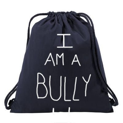 I Am A Bully Drawstring Bag