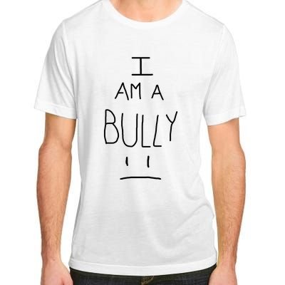 I Am A Bully Adult ChromaSoft Performance T-Shirt