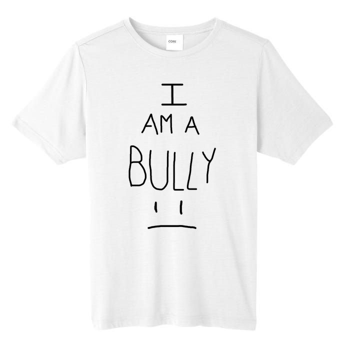 I Am A Bully Tall Fusion ChromaSoft Performance T-Shirt