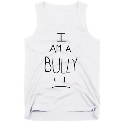 I Am A Bully Tank Top