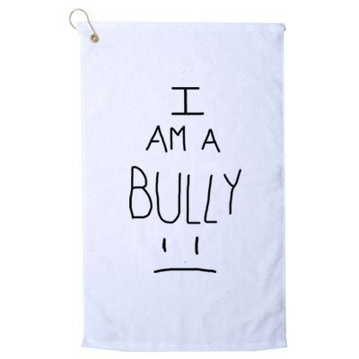 I Am A Bully Platinum Collection Golf Towel