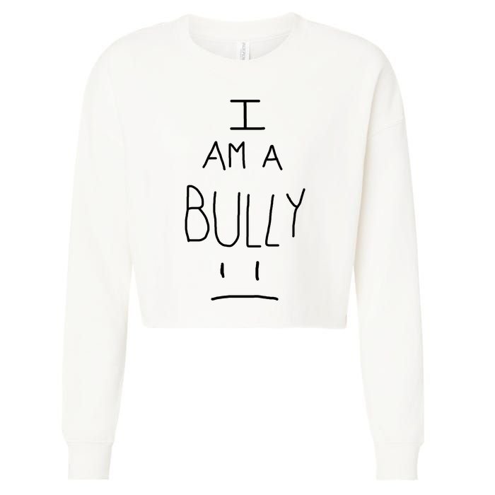 I Am A Bully Cropped Pullover Crew