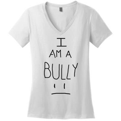 I Am A Bully Women's V-Neck T-Shirt