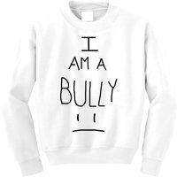 I Am A Bully Kids Sweatshirt