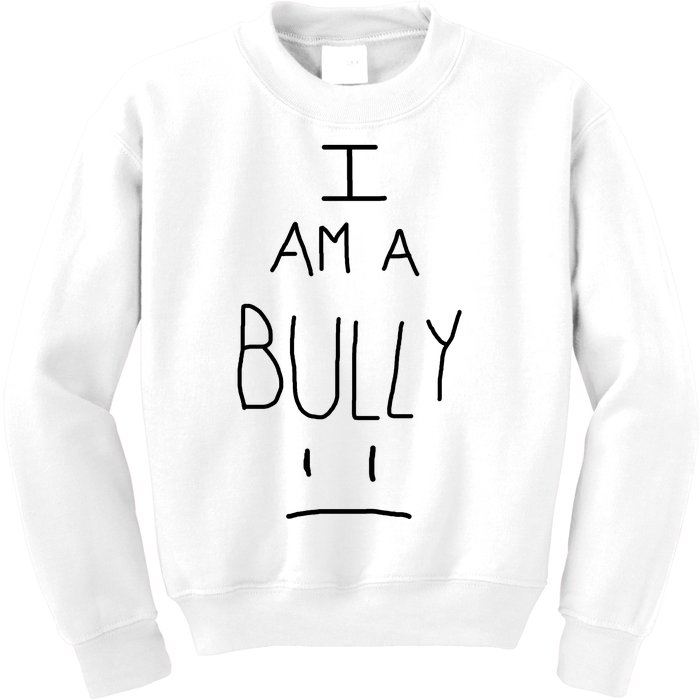 I Am A Bully Kids Sweatshirt