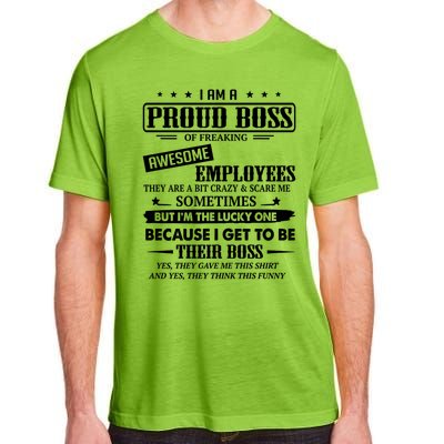 I Am A Proud Boss Of Freaking Awesome Employees Gift Adult ChromaSoft Performance T-Shirt