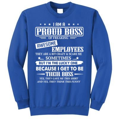 I Am A Proud Boss Of Freaking Awesome Employees Gift Sweatshirt