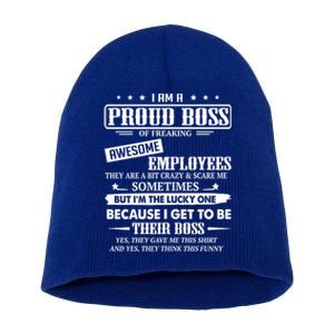 I Am A Proud Boss Of Freaking Awesome Employees Gift Short Acrylic Beanie