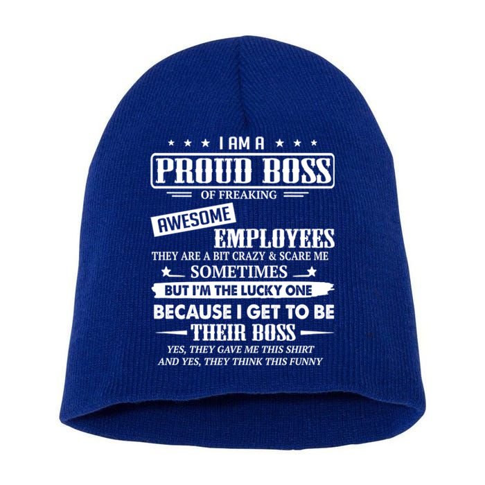 I Am A Proud Boss Of Freaking Awesome Employees Gift Short Acrylic Beanie