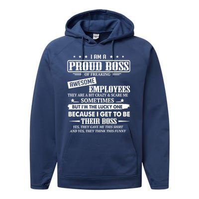 I Am A Proud Boss Of Freaking Awesome Employees Gift Performance Fleece Hoodie