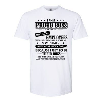 I Am A Proud Boss Of Freaking Awesome Employees Gift Softstyle CVC T-Shirt