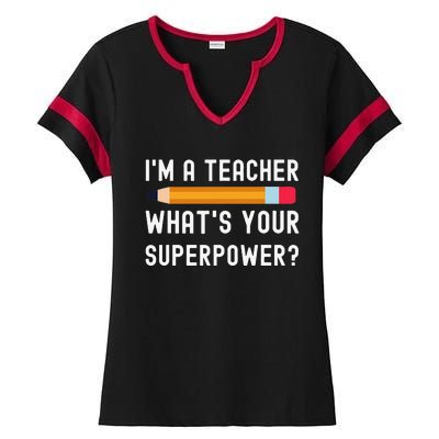 I Am a Teacher What Is Your Superpower Ladies Halftime Notch Neck Tee