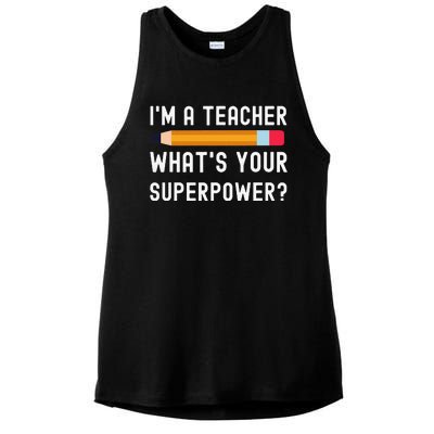 I Am a Teacher What Is Your Superpower Ladies PosiCharge Tri-Blend Wicking Tank