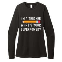 I Am a Teacher What Is Your Superpower Womens CVC Long Sleeve Shirt