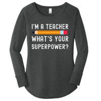 I Am a Teacher What Is Your Superpower Women's Perfect Tri Tunic Long Sleeve Shirt