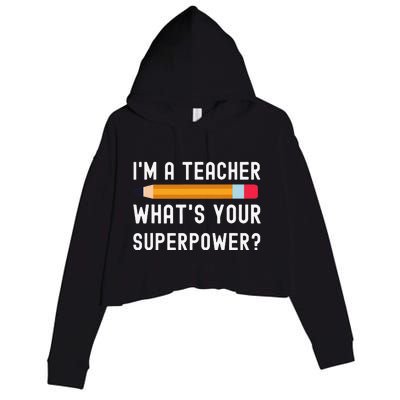 I Am a Teacher What Is Your Superpower Crop Fleece Hoodie